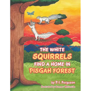 The White Squirrels Find a Home in Pisgah Forest - Paperback