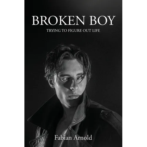 Broken Boy: Trying to figure out life - Paperback