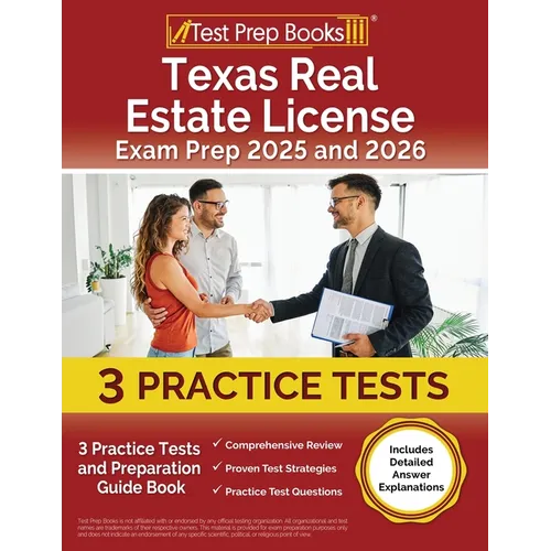 Texas Real Estate License Exam Prep 2025 and 2026: 3 Practice Tests and Preparation Guide Book [Includes Detailed Answer Explanations] - Paperback