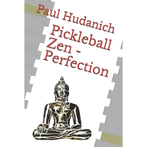 Pickleball Zen - Perfection - Paperback