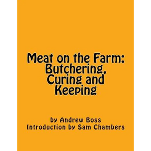 Meat on the Farm: Butchering, Curing and Keeping - Paperback