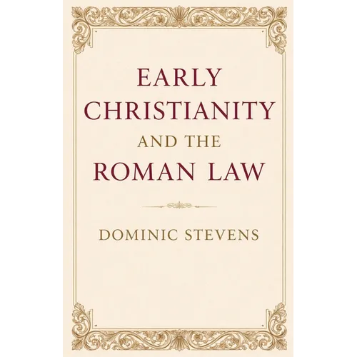 Early Christianity and the Roman Law - Paperback