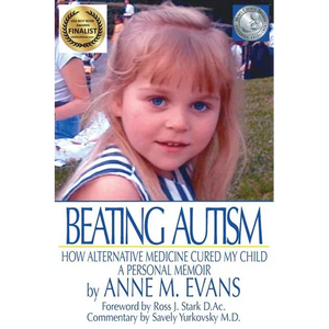 Beating Autism: How Alternative Medicine Cured My Child - Paperback