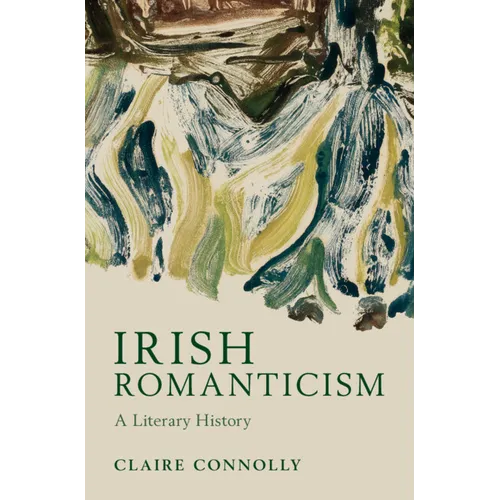 Irish Romanticism - Hardcover