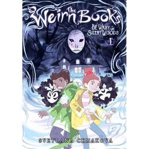 The Weirn Books, Vol. 1: Be Wary of the Silent Woods - Paperback