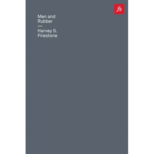 Men and Rubber: The Story of Business - Paperback