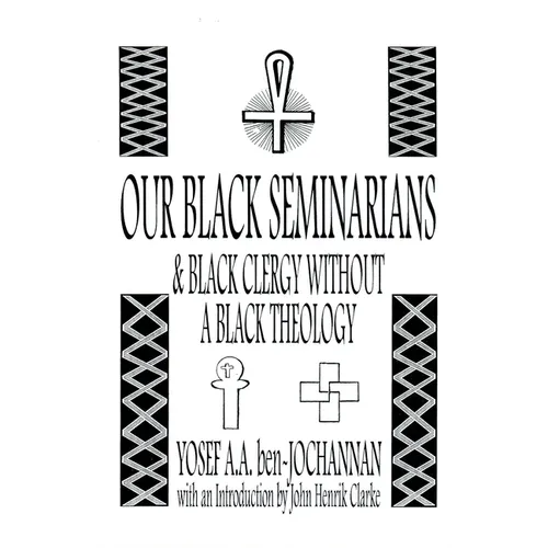 Our Black Seminarians and Black Clergy Without a Black Theology - Paperback