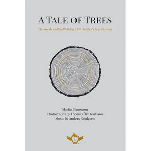 A Tale of Trees The Woods and the World in J.R.R. Tolkien's Legendarium - Paperback