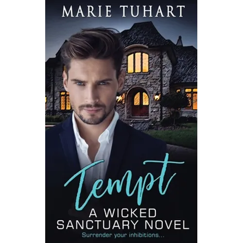 Tempt: A Wicked Sanctuary Novel - Paperback