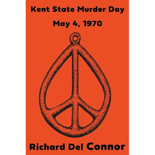 Kent State Murder Day - May 4, 1970 - Paperback