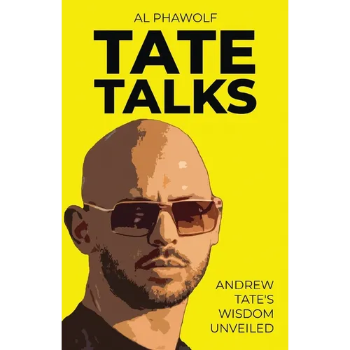 Tate Talks: Andrew Tate's Wisdom Unveiled - Paperback