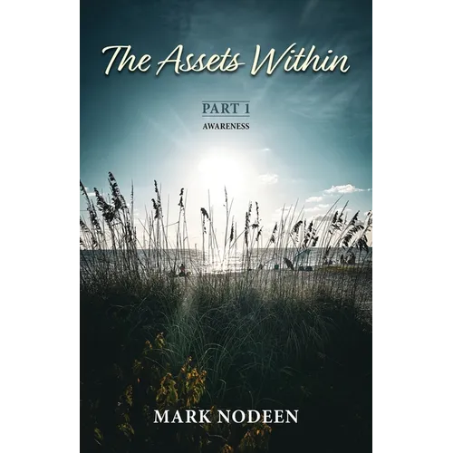 The Assets Within, Part I - Awareness - Paperback