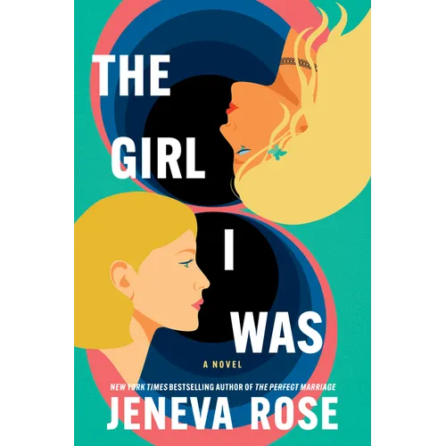 The Girl I Was - Hardcover