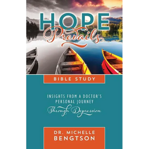 Hope Prevails Bible Study: Insights from a Doctor's Personal Journey Through Depression - Paperback