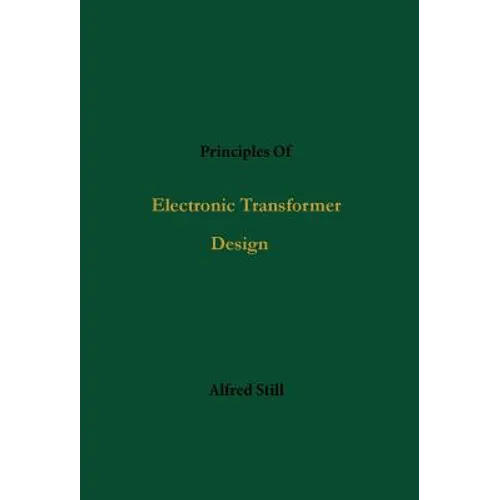 Principles Of Electronic Transformer Design - Hardcover