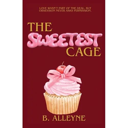 The Sweetest Cage - Paperback
