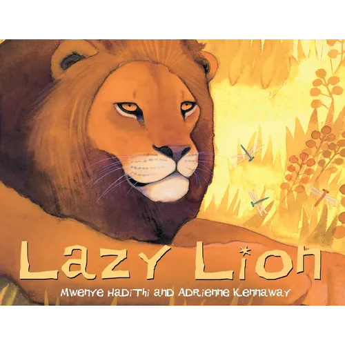 Lazy Lion: An African Animal Tale - Paperback