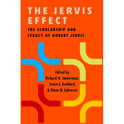 The Jervis Effect: The Scholarship and Legacy of Robert Jervis - Paperback