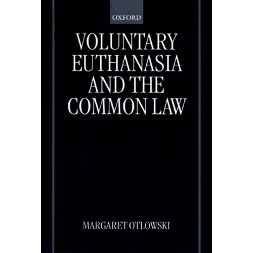 Voluntary Euthanasia and the Common Law - Paperback