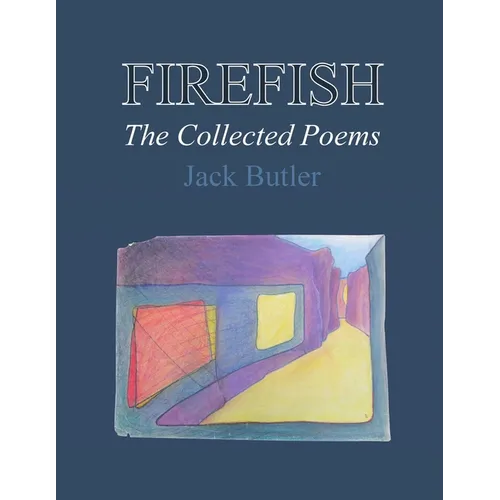 Firefish: The Collected Poems - Paperback