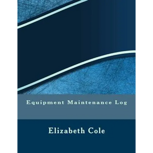 Equipment Maintenance Log - Paperback