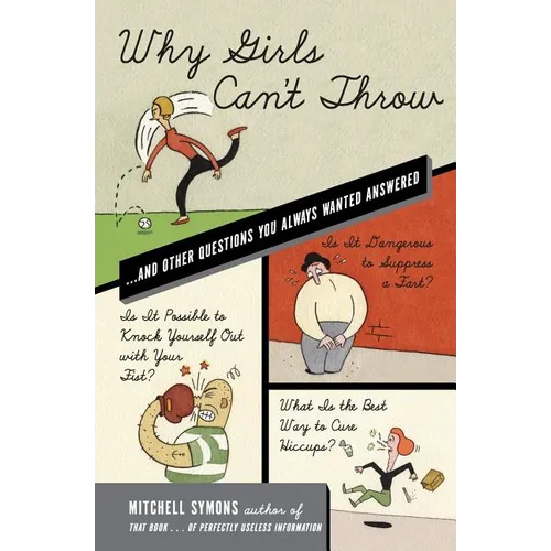 Why Girls Can't Throw: And Other Questions You Always Wanted Answered - Paperback