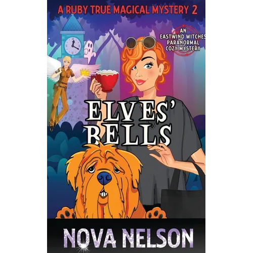 Elves' Bells: An Eastwind Witches Paranormal Cozy Mystery - Paperback