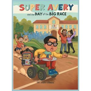 Super Avery and the Day of the Big Race - Hardcover