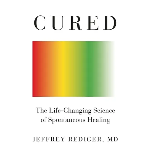 Cured: Strengthen Your Immune System and Heal Your Life - Paperback