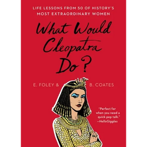 What Would Cleopatra Do? - Paperback