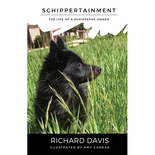 Schippertainment: Life as a Schipperke Owner - Paperback