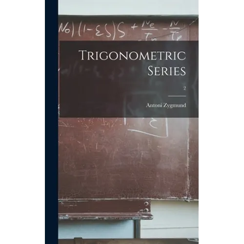 Trigonometric Series; 2 - Hardcover