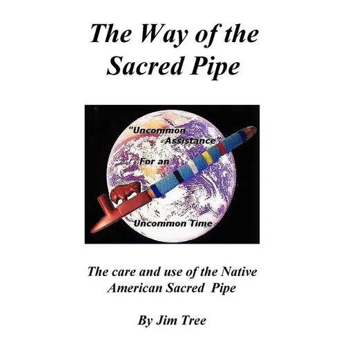 The Way of the Sacred Pipe - Paperback