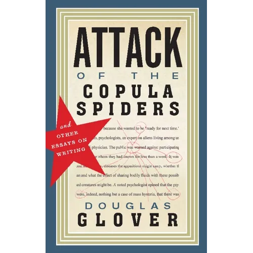 Attack of the Copula Spiders: Essays on Writing - Paperback