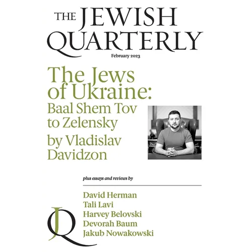 The Jews of Ukraine: Baal Shem Tov to Zelensky; Jewish Quarterly 251 - Paperback
