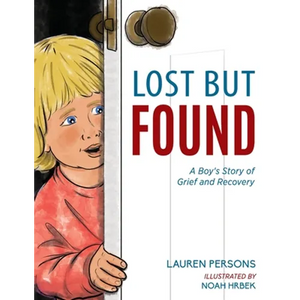 Lost But Found: A Boy's Story of Grief and Recovery - Paperback
