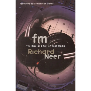 FM: The Rise and Fall of Rock Radio - Paperback
