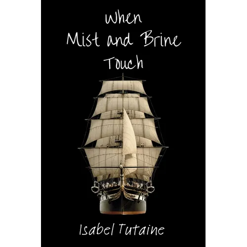 When Mist and Brine Touch - Paperback