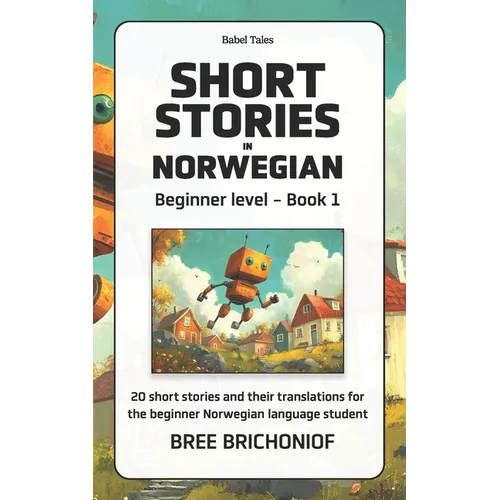 Short Stories in Norwegian: Beginner Level - Book 1 - Paperback