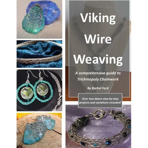 Viking Wire Weaving: A comprehensive guide to Trichinopoly Chainwork - Paperback