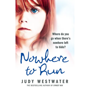 Nowhere to Run: Where do you go when there's nowhere left to hide? - Paperback