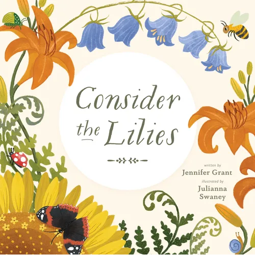 Consider the Lilies - Hardcover