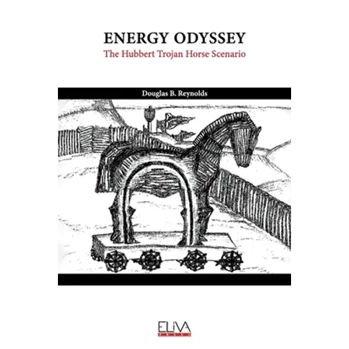 Energy Odyssey: The Hubbert Trojan Horse Scenario - Paperback
