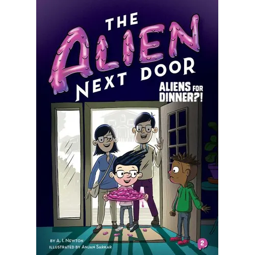 The Alien Next Door 2: Aliens for Dinner?! - Paperback