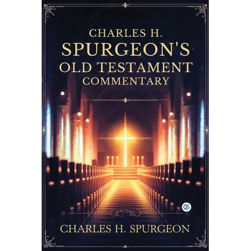 Charles H. Spurgeon's Old Testament Commentary - Paperback
