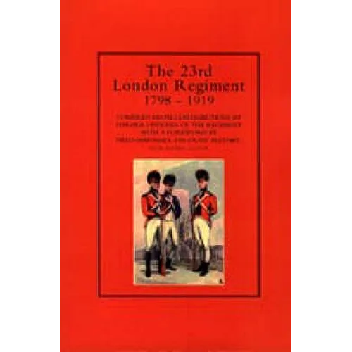 23rd London Regiment 1798-1919 - Paperback