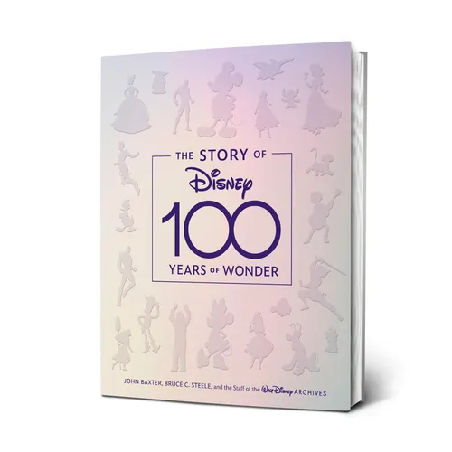 The Story of Disney: 100 Years of Wonder - Hardcover