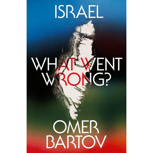 Israel: What Went Wrong? - Hardcover