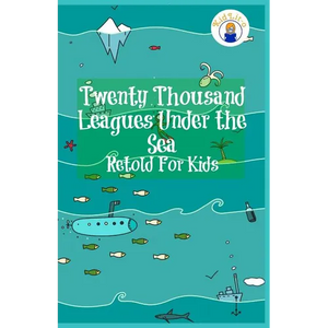 Twenty Thousand Leagues Under the Sea Retold For Kids (Beginner Reader Classics) - Paperback