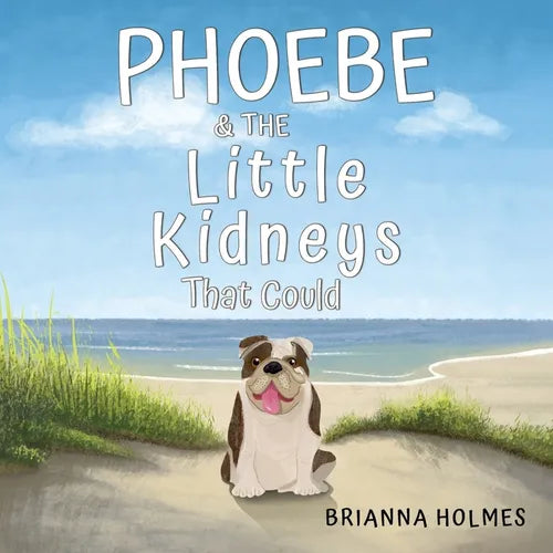 Phoebe & The Little Kidneys That Could - Paperback